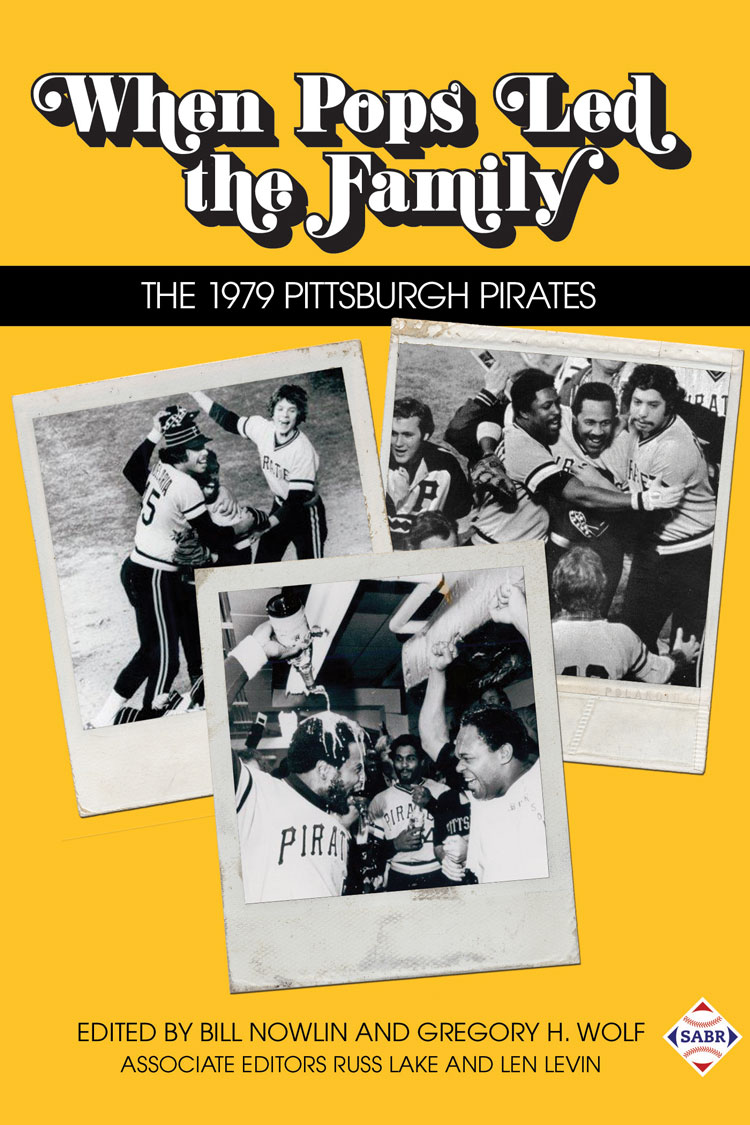 SABR Digital Library: When Pops Led the Family: The 1979 Pittsburgh Pirates  – Society for American Baseball Research