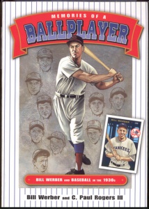 "Memories of a Ballplayer: Bill Werber and Baseball in the 1930s" "Memories of a Ballplayer: Bill Werber and Baseball in the 1930s"
