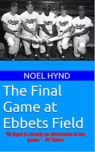 Noel Hynd's 'The Final Game at Ebbets Field'