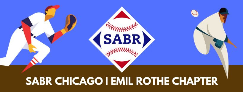 SABR Emil Rothe Chicago Chapter