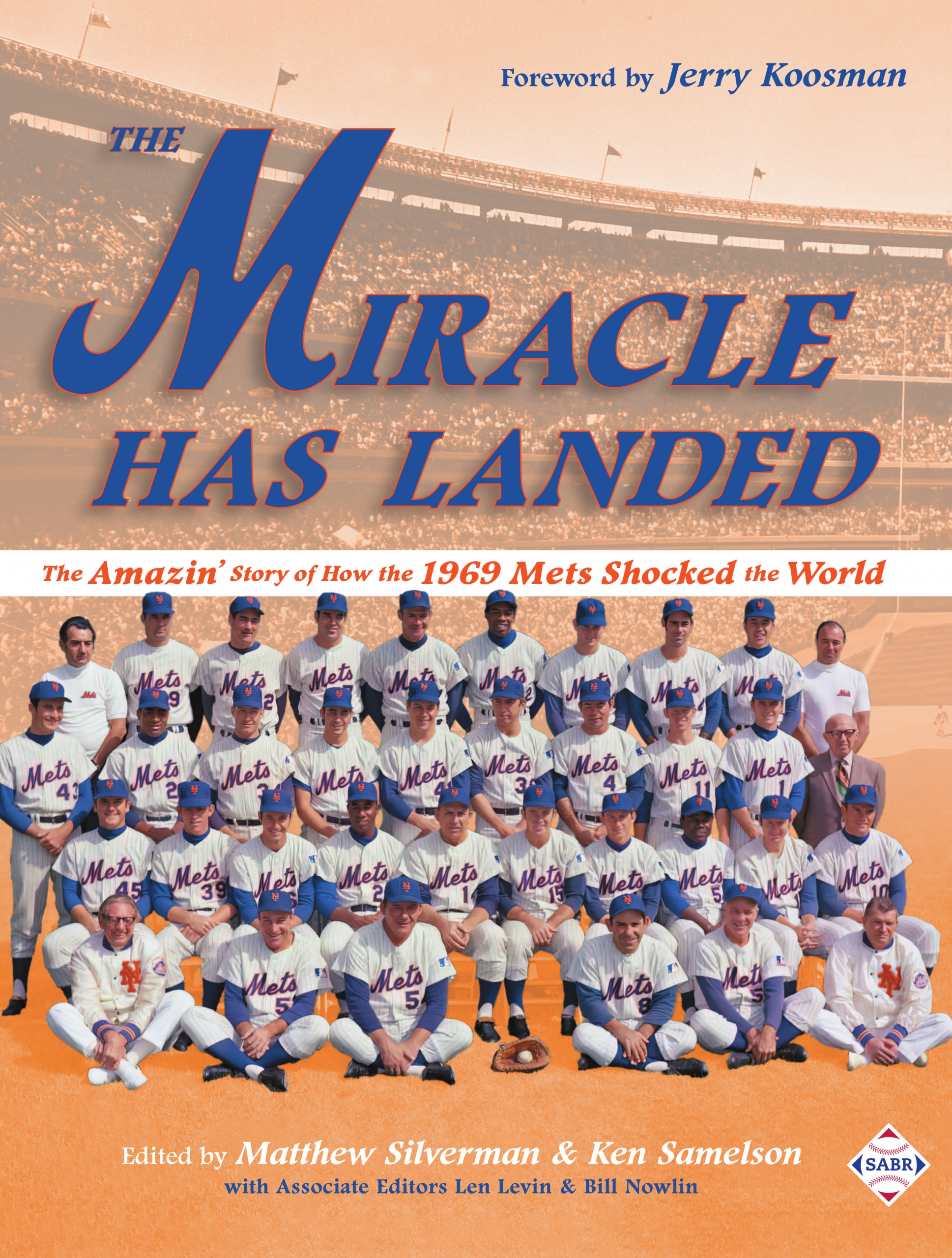 SABR Digital Library: The Miracle Has Landed: The Amazin' Story of How the 1969  Mets Shocked the World – Society for American Baseball Research