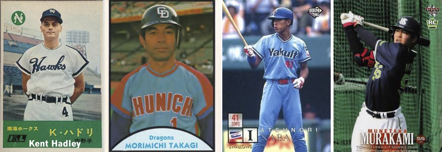 NPB: Kent Hadley, Morimichi Takagi, Atsunori Inaba, Munetaka Murakami